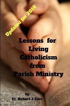 Lessons for Living Catholicism from Parish Ministry - Carr, Fr. Robert