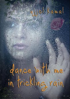 dance with me in trickling rain - Kamal, Ujjol