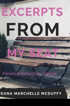 Excerpts From My Seat w/ Personal Reflection - McDuffy, Dana Marchelle