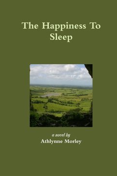 The Happiness To Sleep - Morley, Athlynne