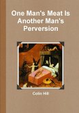 One Man's Meat Is Another Man's Perversion