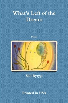 What's Left of the Dream - Poetry - Bytyçi, Sali