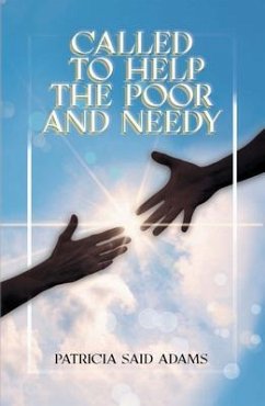 Called to Help the Poor and Needy (eBook, ePUB) - Said Adams, Patricia