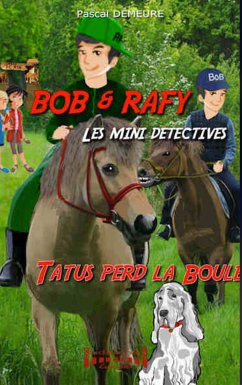 Bob et Rafy, les mini-détectives (eBook, ePUB) - Demeure, Pascal