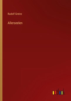 Allerseelen - Greinz, Rudolf