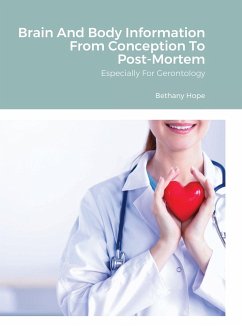 Brain And Body Information From Conception To Post-Mortem - Hope, Bethany