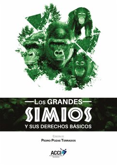 Los grandes simios y sus derechos básicos - Pozas Terrados, Pedro