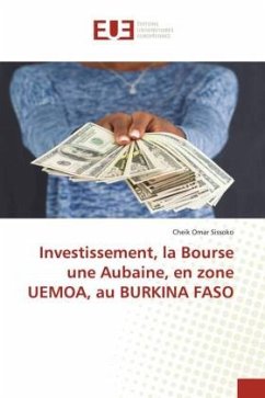 Investissement, la Bourse une Aubaine, en zone UEMOA, au BURKINA FASO - Sissoko, Cheik Omar