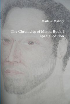 The Chronicles of Mann. Book 1 special edition - Mallory, Mark C.
