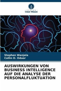 AUSWIRKUNGEN VON BUSINESS INTELLIGENCE AUF DIE ANALYSE DER PERSONALFLUKTUATION - Wanjala, Stephen;Oduor, Collin O.