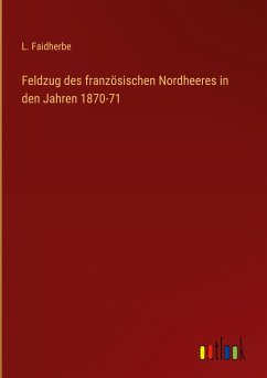 Feldzug des französischen Nordheeres in den Jahren 1870-71