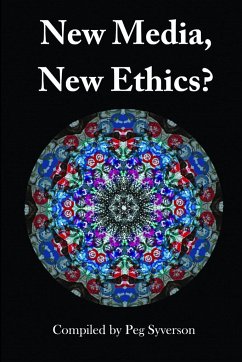 New Media, New Ethics? - Syverson, Margaret