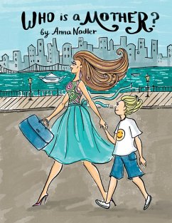Who is a Mother? - Nadler, Anna