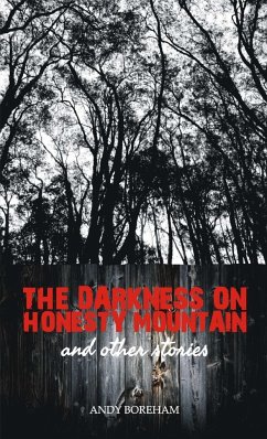 The Darkness on Honesty Mountain and other stories - Boreham, Andy