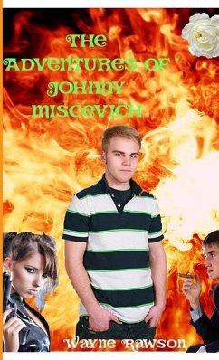 The Adventures of Johnny Miscevich - Rawson, Wayne