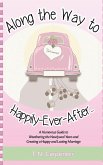 Along The Way To Happily-Ever-After . . .