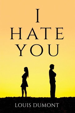 I Hate You - Louis Dumont