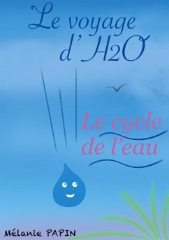 Le voyage d'H2O - PAPIN, Mélanie
