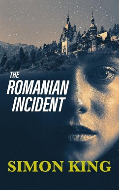 The Romanian Incident - King, Simon