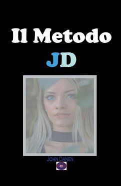 Il Metodo JD - Danen, John