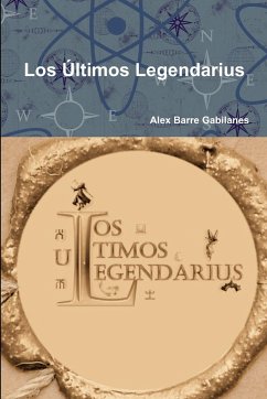 Los Últimos Legendarius - Barre Gabilanes, Alex