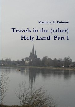 Travels in the (other) Holy Land - Pointon, Matthew