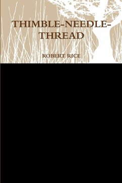THIMBLE-NEEDLE- THREAD - Rice, Robert