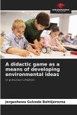 A didactic game as a means of developing environmental ideas
