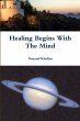 Healing Begins With The Mind - Bild 1