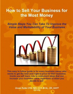 How to Sell Your Business for the Most Money THIRD EDITION - Rutter CPA, ABV CVA BVAL MAFF Grover