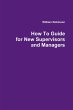 How To Guide for New Supervisors and... - Bild 1