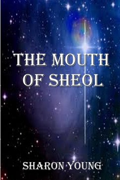 The Mouth of Sheol - Young, Sharon