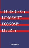 Technology, Longevity, Economy, Liberty
