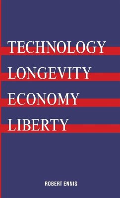 Technology, Longevity, Economy, Liberty - Ennis, Robert