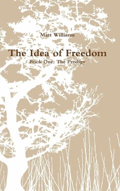 The Idea of Freedom - Williams, Matt