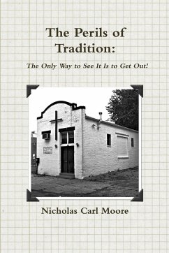 The Perils of Tradition - Moore, Nicholas Carl