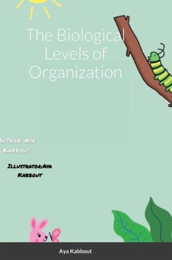 The Biological Levels of Organization - Kabbout, Aya