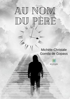 Au nom du père - Michèle-Christale Gomila de Gopass