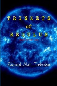 TRINKETS of REGULUS - Trobridge, Richard Alan