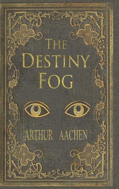 The Destiny Fog - Aachen, Arthur