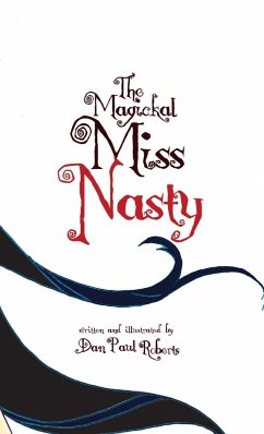 The Magickal Miss Nasty - Roberts, Dan Paul