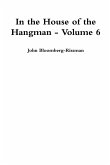 In the House of the Hangman volume 6