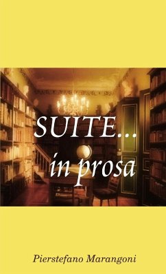 Suite... in prosa - Marangoni, Pierstefano