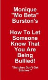 How To Let Someone Know That You Are Being Bullied!