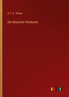 Die Deutsche Verskunst - Vilmar, A. F. C.