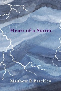 Heart of a storm - Brackley, Matthew R