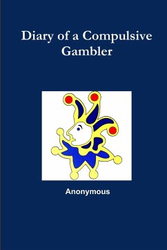 Diary of a Compulsive Gambler - Anonymous