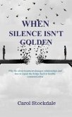 When Silence Isn't Golden (eBook, ePUB)