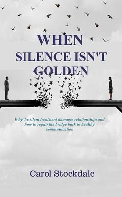 When Silence Isn't Golden (eBook, ePUB)
