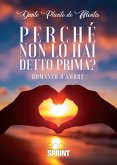 Perché non lo hai detto prima? (eBook, ePUB)